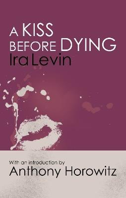 A Kiss Before Dying - Ira Levin - cover