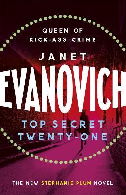 Top Secret Twenty-One: A witty, wacky and fast-paced mystery - Janet Evanovich - cover