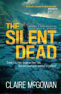 The Silent Dead (Paula Maguire 3): An Irish crime thriller of danger, death and justice - Claire McGowan - cover