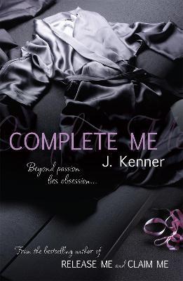 Complete Me: Stark Series Book 3 - J. Kenner - cover