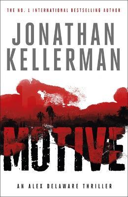 Motive (Alex Delaware series, Book 30): A twisting, unforgettable psychological thriller - Jonathan Kellerman - cover