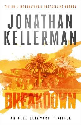 Breakdown (Alex Delaware series, Book 31): A thrillingly suspenseful psychological crime novel - Jonathan Kellerman - cover