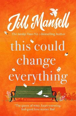 This Could Change Everything: Life-affirming, romantic and irresistible! The SUNDAY TIMES bestseller - Jill Mansell - cover