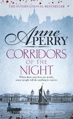 Corridors of the Night (William Monk Mystery, Book 21): A twisting Victorian mystery of intrigue and secrets - Anne Perry - cover