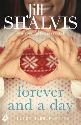 Forever and a Day: An exciting romance you won't be able to put down! - Jill Shalvis - cover