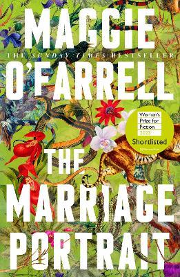 The Marriage Portrait: the Instant Sunday Times Bestseller, Shortlisted for the Women's Prize for Fiction 2023 - Maggie O'Farrell - cover