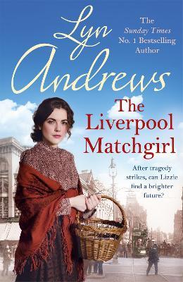 The Liverpool Matchgirl: The heartwarming saga from the SUNDAY TIMES bestselling author - Lyn Andrews - cover