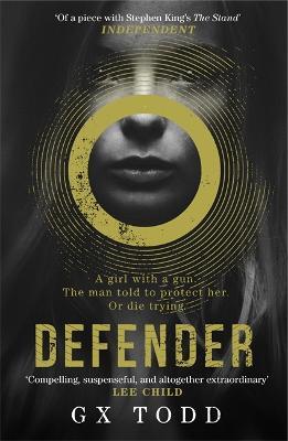 Defender: The most gripping and original post-apocalyptic thriller (The Voices 1) - G X Todd - cover