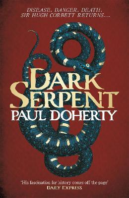 Dark Serpent (Hugh Corbett Mysteries, Book 18): A gripping medieval murder mystery - Paul Doherty - cover