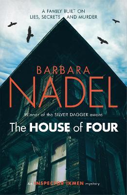 The House of Four (Inspector Ikmen Mystery 19): Inspiration for THE TURKISH DETECTIVE, BBC Two's sensational new TV series - Barbara Nadel - cover