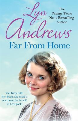 Far From Home: A young woman finds hope and tragedy in 1920s Liverpool - Lyn Andrews - cover
