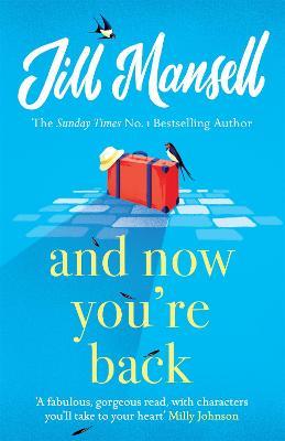 And Now You're Back: The most heart-warming and romantic read of the year! - Jill Mansell - cover