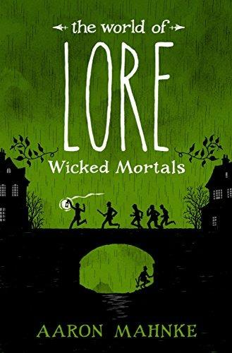 The World of Lore, Volume 2: Wicked Mortals: Now a major online streaming series - Aaron Mahnke - cover