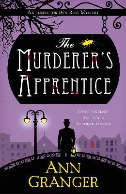 The Murderer's Apprentice: Inspector Ben Ross Mystery 7 - Ann Granger - cover