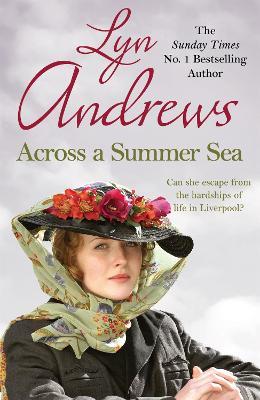 Across a Summer Sea: A warm-hearted, dramatic and nostalgic saga - Lyn Andrews - cover