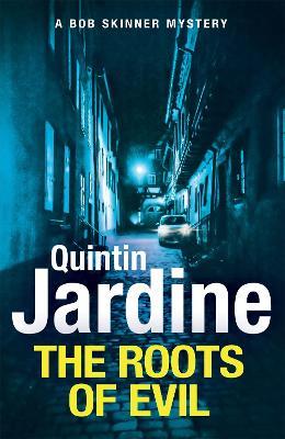 The Roots of Evil - Quintin Jardine - cover