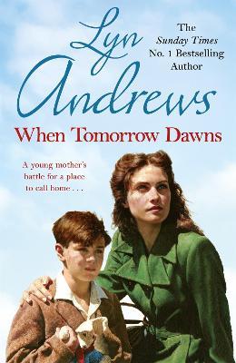 When Tomorrow Dawns: An unforgettable saga of new beginnings and new heartaches - Lyn Andrews - cover