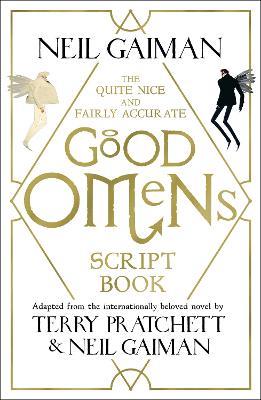 The Quite Nice and Fairly Accurate Good Omens Script Book - Neil Gaiman - cover