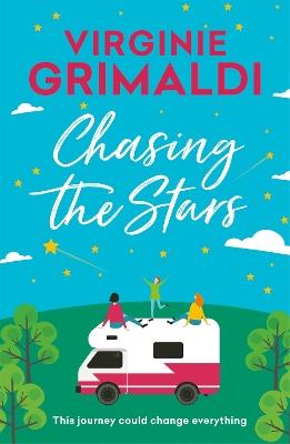 Chasing the Stars: a journey that could change everything - Virginie Grimaldi - cover