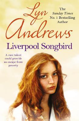 Liverpool Songbird: A rare gift provides an escape… - Lyn Andrews - cover
