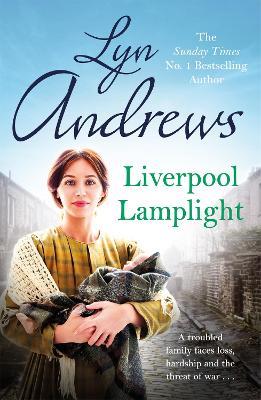 Liverpool Lamplight: A thrilling saga of bitter rivalry and family ties - Lyn Andrews - cover