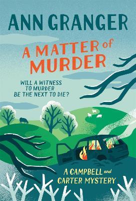 A Matter of Murder: Campbell & Carter mystery 7 - Ann Granger - cover