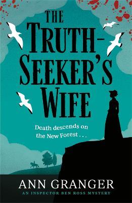 The Truth-Seeker's Wife: Inspector Ben Ross mystery 8 - Ann Granger - cover