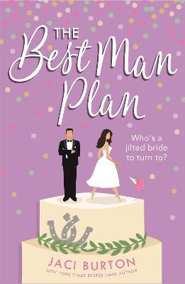 The Best Man Plan: A 'sweet and hot friends-to-lovers story' set in a gorgeous vineyard! - Jaci Burton - cover