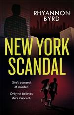 New York Scandal: The explosive romantic thriller, filled with passion...and murder