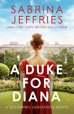 A Duke for Diana: Meet the Designing Debutantes! - Sabrina Jeffries - cover