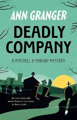 Deadly Company (Mitchell & Markby 16) - Ann Granger - cover