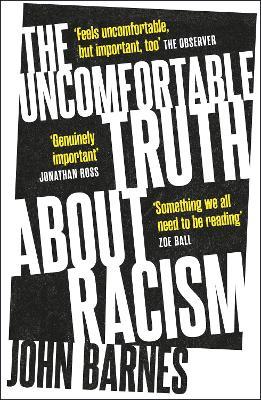 The Uncomfortable Truth About Racism - John Barnes - cover
