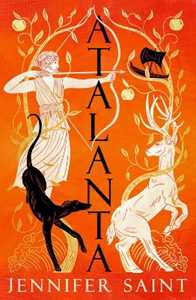 Libro in inglese Atalanta: The heroic story of the only female Argonaut Jennifer Saint