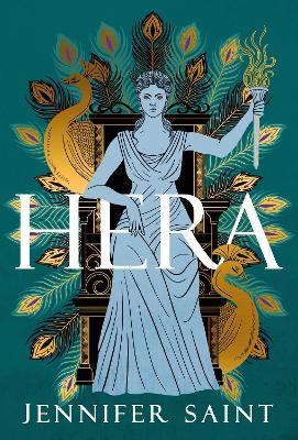 Hera: The dazzling story of the Queen of Mount Olympus from bestselling author of Ariadne - Jennifer Saint - cover
