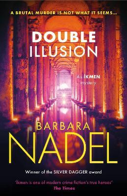 Double Illusion (Ikmen Mystery 25): Inspiration for THE TURKISH DETECTIVE, BBC Two's sensational new TV series - Barbara Nadel - cover
