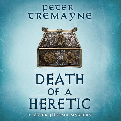 Death of a Heretic (Sister Fidelma Mysteries Book 33)