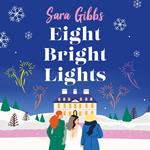 Eight Bright Lights