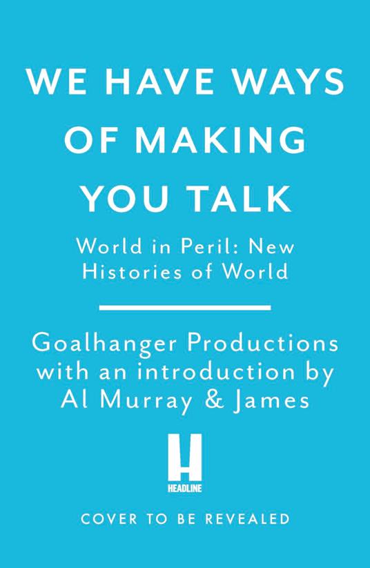 We Have Ways of Making You Talk