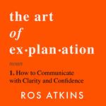 The Art of Explanation
