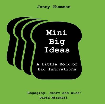 Mini Big Ideas: A Little Book of Big Innovations - Jonny Thomson - cover