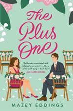 The Plus One: The next sparkling & swoony enemies-to-lovers rom-com from the author of the TikTok-hit, A Brush with Love!