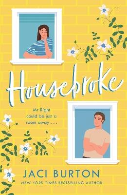 Housebroke: A stuck together rom-com filled with humour and heart - Jaci Burton - cover