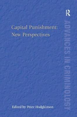 Capital Punishment: New Perspectives - Peter Hodgkinson - cover
