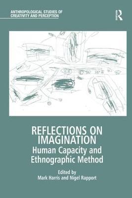 Reflections on Imagination: Human Capacity and Ethnographic Method - cover
