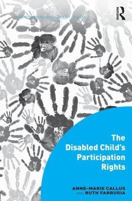 The Disabled Child's Participation Rights - Anne-Marie Callus,Ruth Farrugia - cover