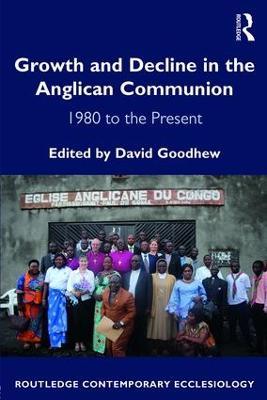 Growth and Decline in the Anglican Communion: 1980 to the Present - cover