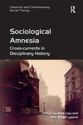 Sociological Amnesia: Cross-currents in Disciplinary History - cover