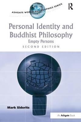 Personal Identity and Buddhist Philosophy: Empty Persons - Mark Siderits - cover