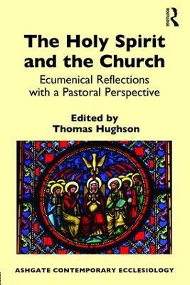 The Holy Spirit and the Church: Ecumenical Reflections with a Pastoral Perspective - cover