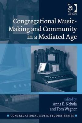 Congregational Music-Making and Community in a Mediated Age - cover